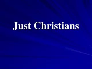 Just Christians