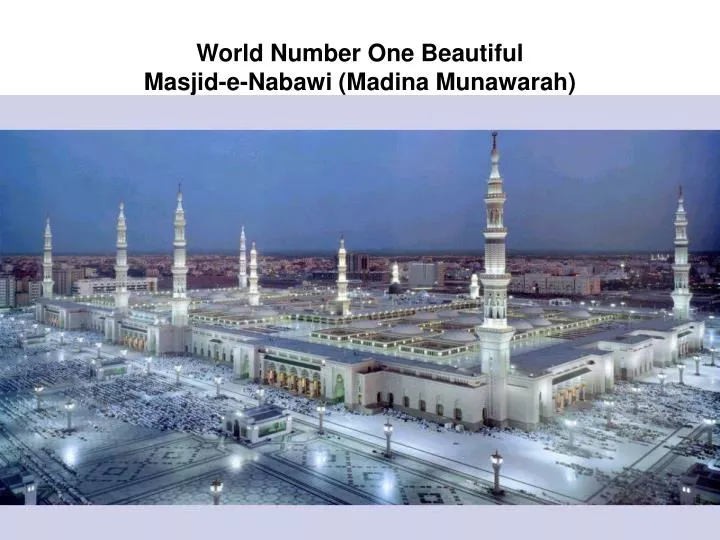 world number one beautiful masjid e nabawi madina munawarah