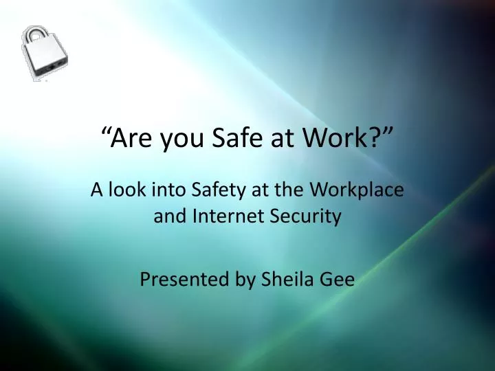 are you safe at work