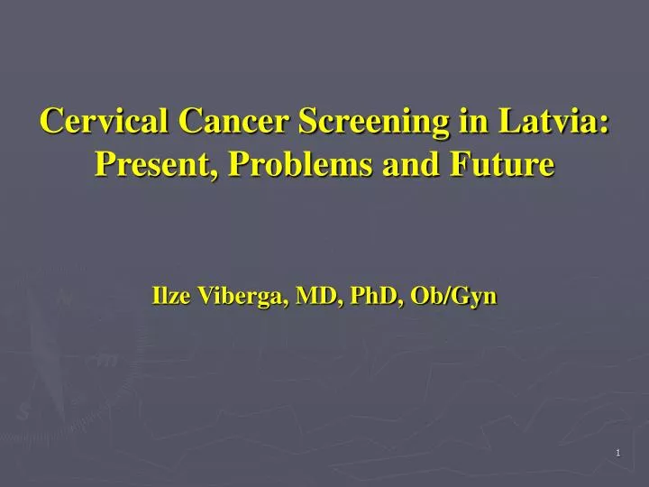 cervical cancer screening in latvia present problems and future