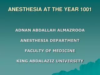 ANESTHESIA AT THE YEAR 1001