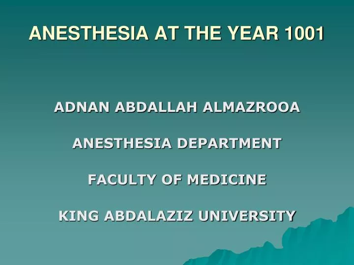 anesthesia at the year 1001