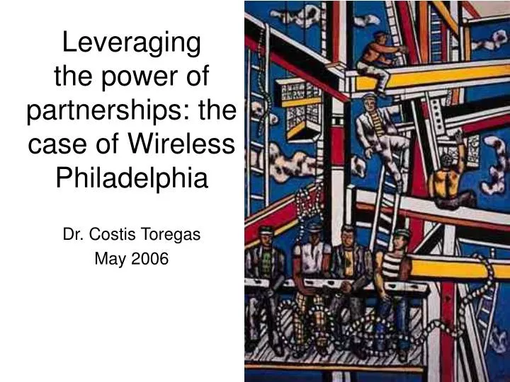 leveraging the power of partnerships the case of wireless philadelphia