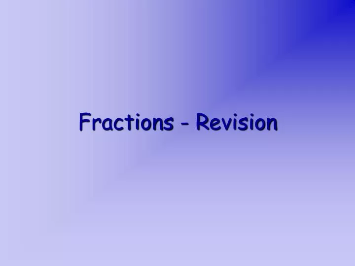 fractions r evision