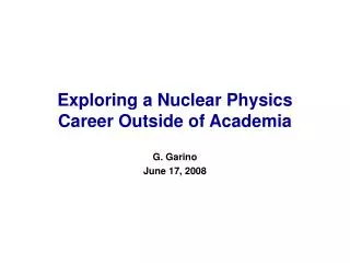 Exploring a Nuclear Physics Career Outside of Academia