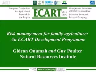 Risk management for family agriculture: An ECART Development Programme