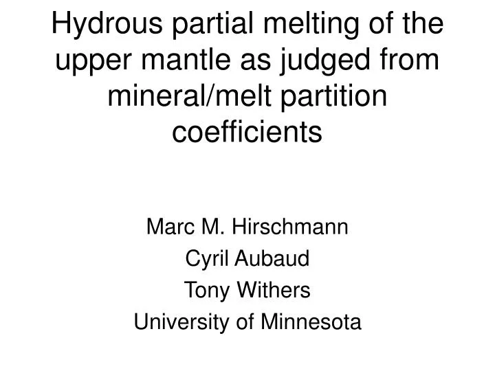 hydrous partial melting of the upper mantle as judged from mineral melt partition coefficients
