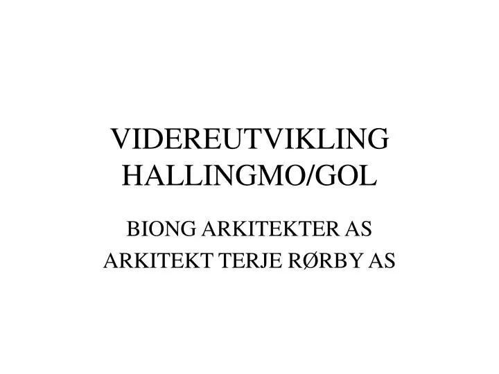 videreutvikling hallingmo gol