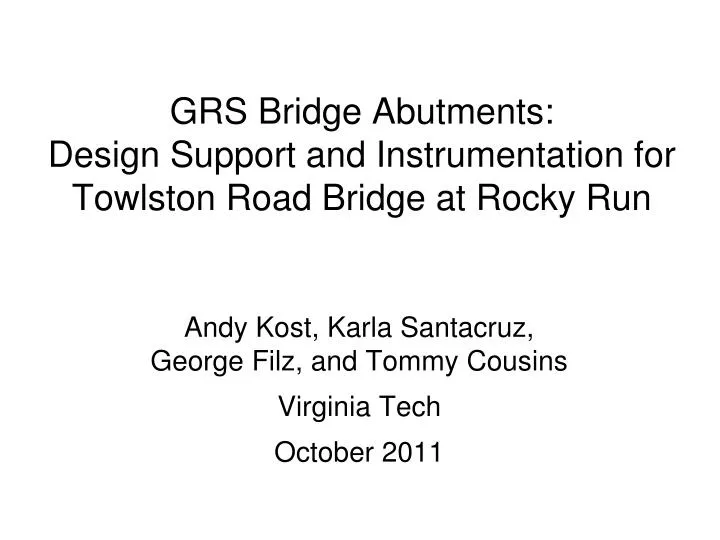 grs bridge abutments design support and instrumentation for towlston road bridge at rocky run