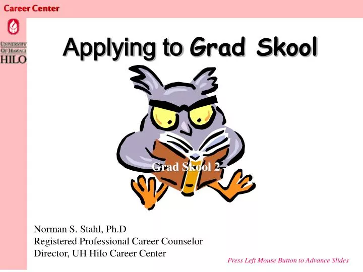 applying to grad skool