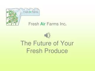 Fresh Air Farms Inc .