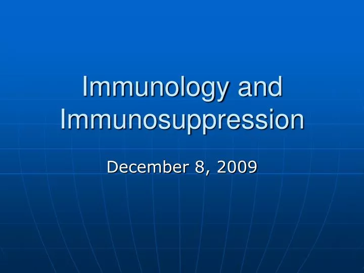 immunology and immunosuppression