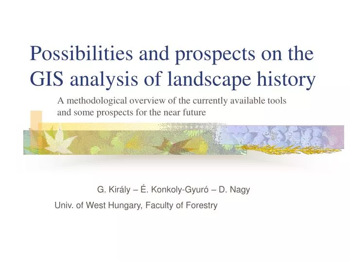 possibilities and prospects on the gis analysis of landscape history