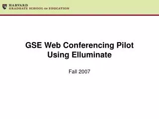 GSE Web Conferencing Pilot Using Elluminate