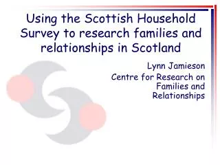 Using the Scottish Household Survey to research families and relationships in Scotland