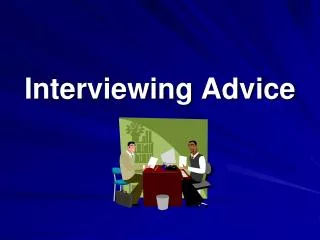 Interviewing Advice