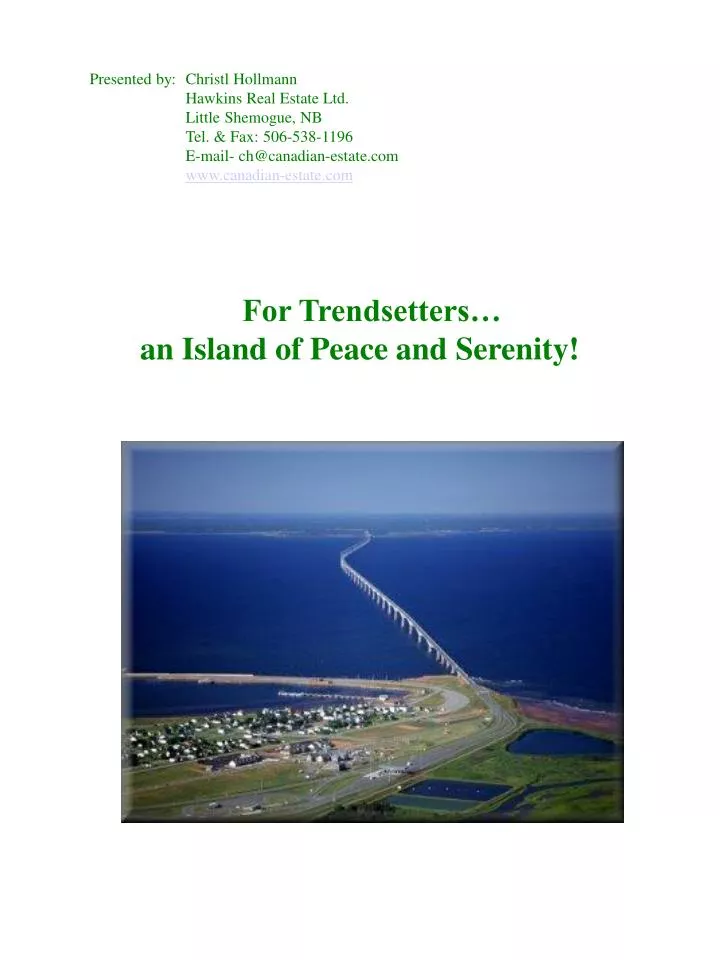 for trendsetters an island of peace and serenity