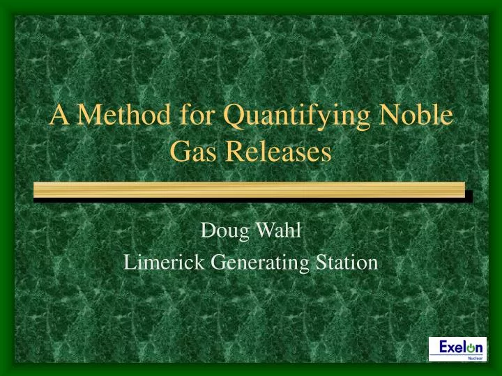 a method for quantifying noble gas releases