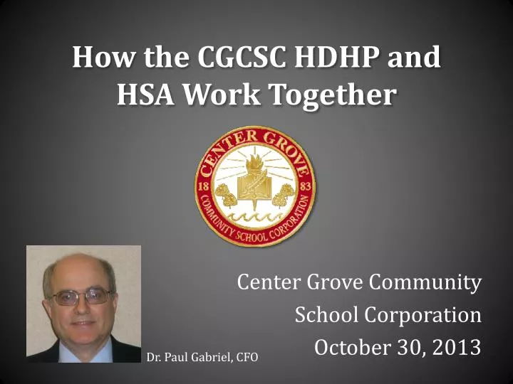 how the cgcsc hdhp and hsa work together