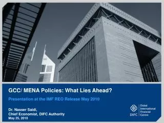 GCC/ MENA Policies: What Lies Ahead?