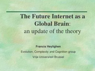 The Future Internet as a Global Brain : an update of the theory