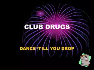 CLUB DRUGS