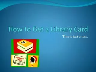 How to Get a Library Card