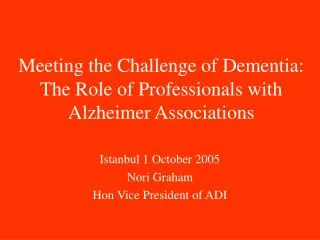 Meeting the Challenge of Dementia: The Role of Professionals with Alzheimer Associations