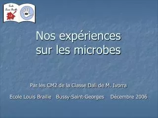 nos exp riences sur les microbes