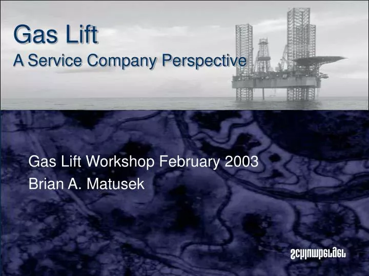 gas lift a service company perspective