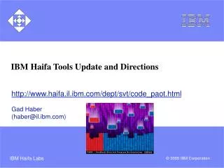 IBM Haifa Tools Update and Directions