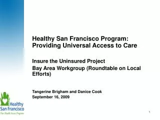 Healthy San Francisco Program: Providing Universal Access to Care Insure the Uninsured Project