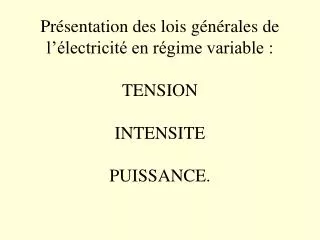 pr sentation des lois g n rales de l lectricit en r gime variable tension intensite puissance