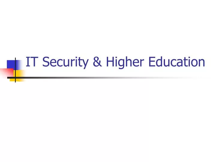 it security higher education