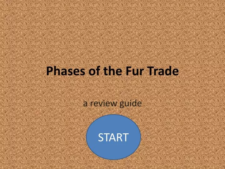 phases of the fur trade
