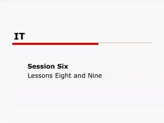 Session Six Lessons Eight and Nine