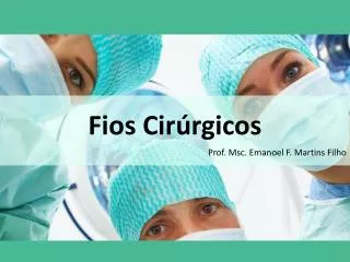 fios cir rgicos