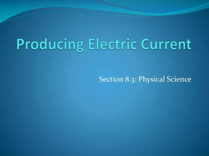 producing electric current