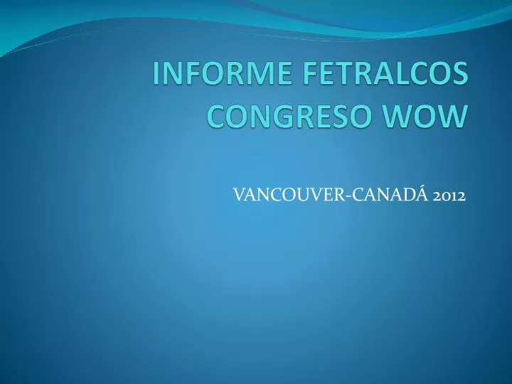 informe fetralcos congreso wow