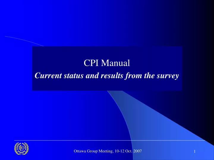 cpi manual current status and results from the survey