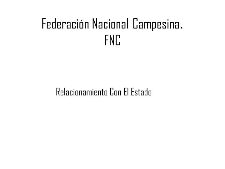 federaci n nacional campesina fnc