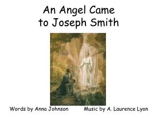 An Angel Came to Joseph Smith