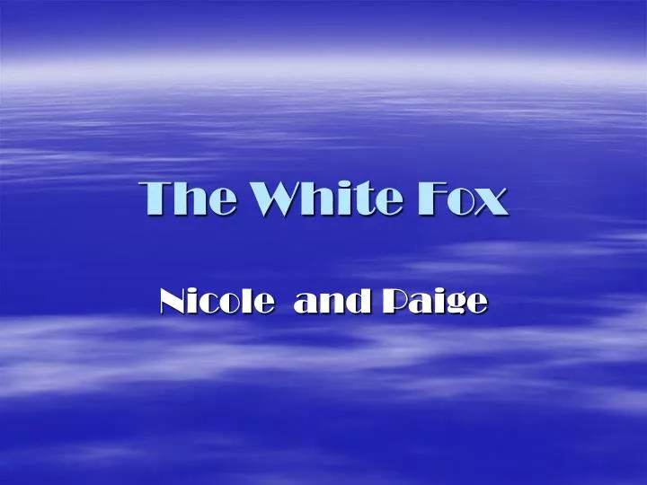the white fox
