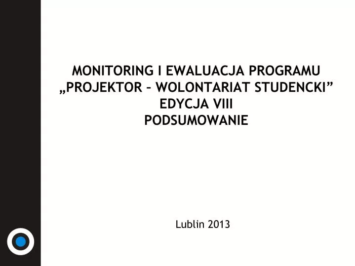monitoring i ewaluacja programu projektor wolontariat studencki edycja viii podsumowanie