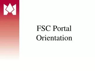 FSC Portal Orientation