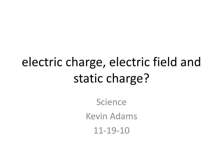 electric charge electric field and static charge