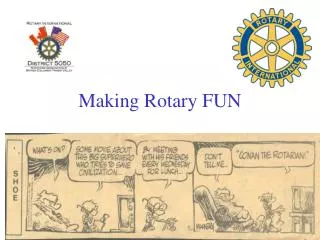Making Rotary FUN