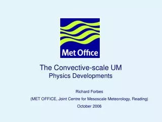 The Convective-scale UM Physics Developments