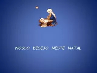 nosso desejo neste natal