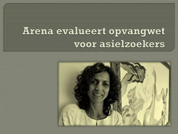 arena evalueert opvangwet voor asielzoekers